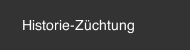 Historie-Züchtung